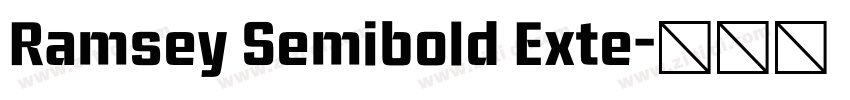 Ramsey Semibold Exte字体转换 Ramsey Semibold Exte字体转换